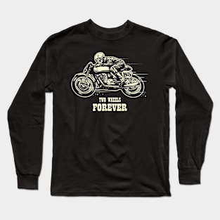 Two Wheels Forever Long Sleeve T-Shirt